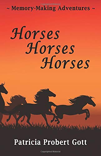 Beispielbild fr Horses, Horses, Horses- Memory-Making Adventures zum Verkauf von Library House Internet Sales