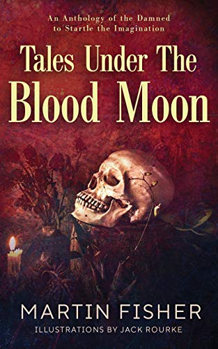 Beispielbild fr Tales Under the Blood Moon: 20 Illustrated Terror Tales zum Verkauf von HPB Inc.