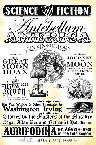 Stock image for Science Fiction of Antebellum America: An Anthology for sale by ALLBOOKS1