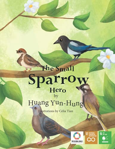 Stock image for The Small Sparrow Hero 1 The Voices of Future Generations International Children's Book for sale by PBShop.store US