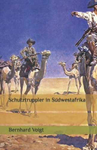 Stock image for Schutztruppler in Sdwestafrika (Die ferne Zeit, Band 77) for sale by medimops