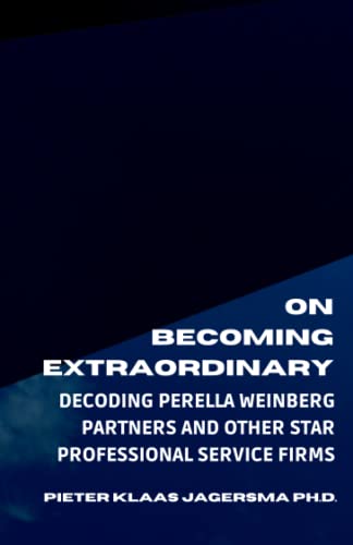 Beispielbild fr On Becoming Extraordinary Decoding Perella Weinberg Partners and other Star Professional Service Firms zum Verkauf von PBShop.store US