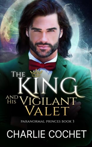 Beispielbild fr The King and His Vigilant Valet (Paranormal Princes) zum Verkauf von HPB-Ruby