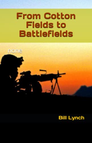 Stock image for From Cotton Fields to Battlefields: none for sale by Half Price Books Inc.