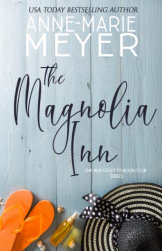 Stock image for The Magnolia Inn: A Sweet, Small Town Story (The Red Stiletto Book Club Series) for sale by HPB Inc.