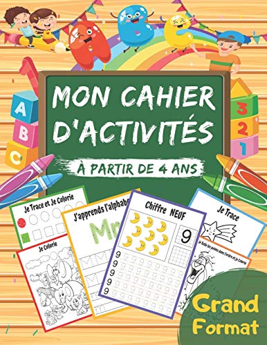 Beispielbild fr Mon Cahier dActivits Grand livre dexercices et jeux la maison pour enfants partir de 4 ans, Maternelle Apprendre Alphabets, Chiffres, trs complet Grand Format, 120 Page zum Verkauf von PBShop.store US