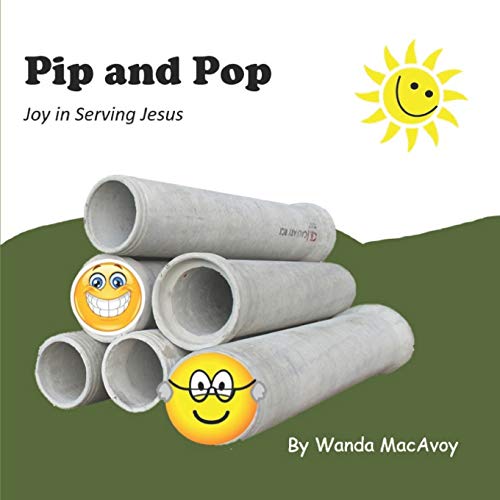 Stock image for Pip and Pop: Joy in Serving Jesus (Sonshine) for sale by California Books
