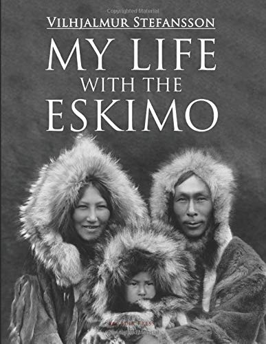 Imagen de archivo de My Life with the Eskimo a la venta por HPB-Diamond