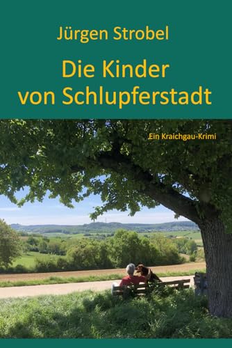 Immagine dell'editore per Die Kinder von Schlupferstadt: Ein Kraichgau-Krimi venduto da Buchpark