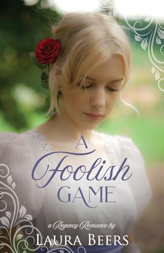 Beispielbild fr A Foolish Game: A Regency Romance (Regency Brides: A Promise of Love) zum Verkauf von HPB Inc.