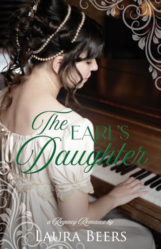 Beispielbild fr The Earls Daughter: A Regency Romance (Regency Brides: A Promise of Love) zum Verkauf von BombBooks