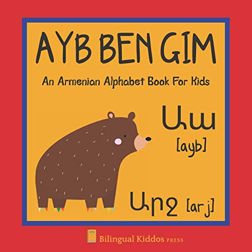 Stock image for An Armenian Alphabet Book For Kids: Ayb Ben Gim: Language Learning Gift For Toddlers, Babies & Children Age 1 - 3: Transliteration Included for sale by GreatBookPrices