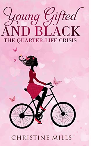 Beispielbild fr Young, Gifted and Black: The Quarter Life Crisis zum Verkauf von GreatBookPrices