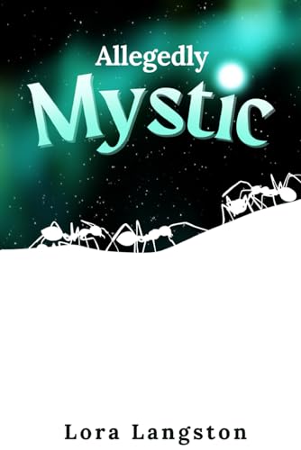 Stock image for Allegedly Mystic: Can you hear the ants' footsteps? (Aurora) for sale by Ria Christie Collections