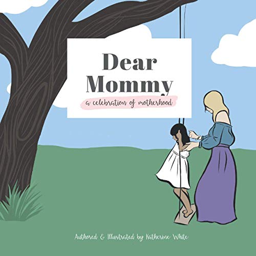 Stock image for Dear Mommy: A Celebration of Motherhood for sale by Big River Books