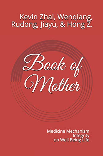 Stock image for Book of Mother: Medicine Mechanism Integrity on Well Being Life (Language-Data-Intelligence-Mind-Brain) for sale by ALLBOOKS1