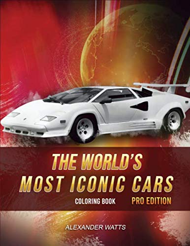 Stock image for The Worlds Most Iconic Motor Cars Coloring Book: Pro Edition for sale by Goodwill