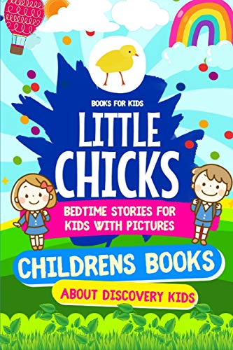 9798632396448: Books For Kids - LITTLE CHICKS Book - Bedtime Stories For Kids With Pictures: Childrens Books About Discovery Kids