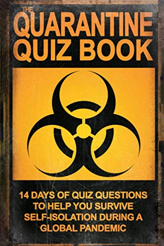 9798632651400: The Quarantine Quiz Book: 14 Days of Pub Quiz Questions for people in Self-Isolation from the Coronavirus Pandemic