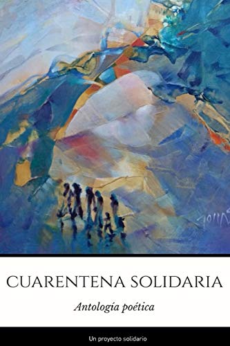 Beispielbild fr Cuarentena solidaria: Proyecto solidario (Spanish Edition) zum Verkauf von ALLBOOKS1