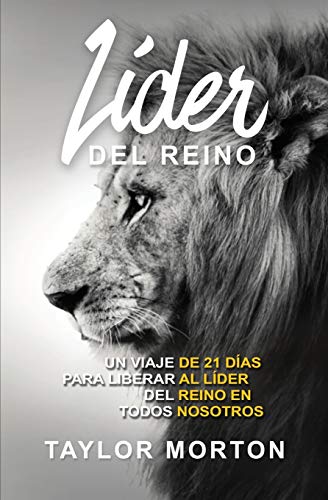 Stock image for LDER DEL REINO: UN VIAJE DE 21 DAS PARA DESATAR AL LDER DEL REINO DENTRO DE TODOS (Spanish Edition) for sale by ALLBOOKS1
