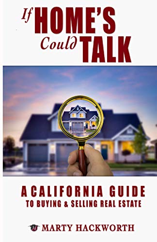 Stock image for If Homes Could Talk: A guide to California real estate deals; buying and selling, lenders, foreclosure, escrow, inspections and all things real estate. for sale by ALLBOOKS1