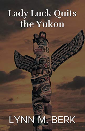 

Lady Luck Quits the Yukon