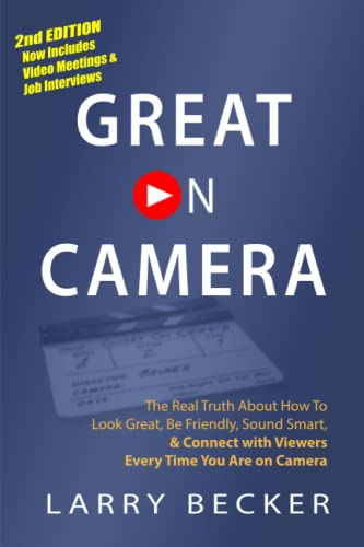 Imagen de archivo de Great on Camera: Exactly How to Look Great, Be Friendly, Sound Smart, & Attract the Biggest Audience a la venta por medimops