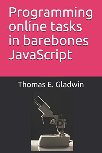 Beispielbild fr Programming online tasks in barebones JavaScript zum Verkauf von ALLBOOKS1