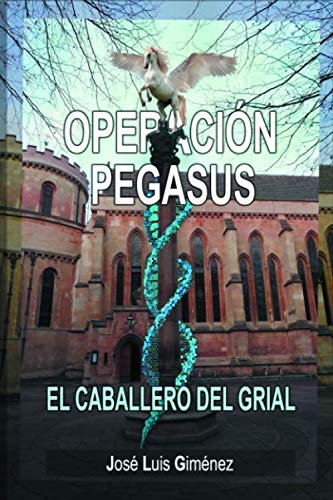 9798633806991: Operacin Pegasus: El Caballero del Grial (Spanish Edition)