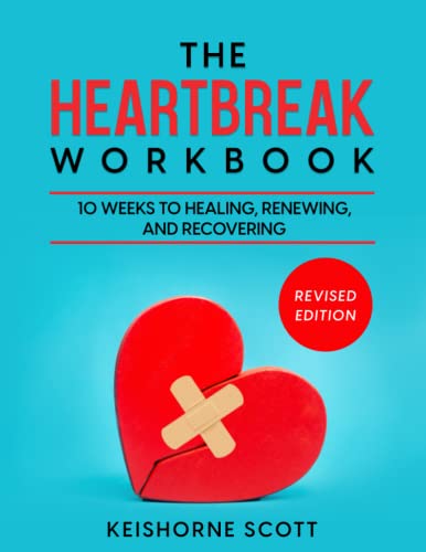 Stock image for The Heartbreak Workbook: 10 Proven Strategies for Healing, Renewing, And Recovering. for sale by Wonder Book
