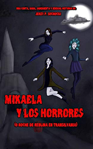 Beispielbild fr Mikaela y los Horrores O Noche de Neblina en Transilvania zum Verkauf von PBShop.store US