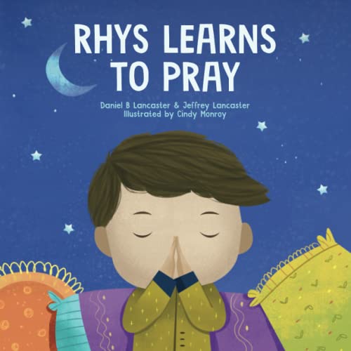 Stock image for Rhys Learns to Pray: A Childrens Book About Jesus and Prayer (Powerful Kids in the War Room) for sale by Ria Christie Collections