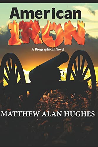 

American Iron: A Biographical Novel