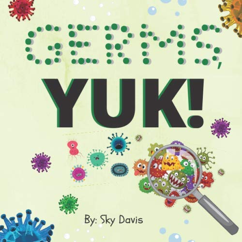 Beispielbild fr Germs, YUK! : Interactive Germ Book for Preschool and Toddler Children Ages 2-5 Hand Washing Book for Kids zum Verkauf von Better World Books