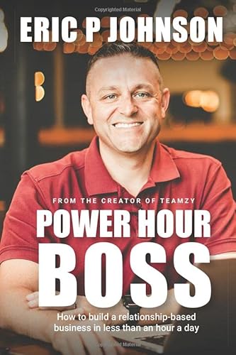 Stock image for Power Hour Boss: How to Build a Relationships-Based Business in Less than an Hour a Day for sale by KuleliBooks