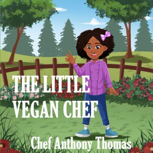 Imagen de archivo de The Little Vegan Chef: A Childrens Vegan Recipe Guide a la venta por Goodwill