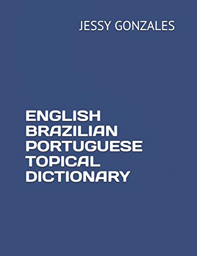 9798635421185: ENGLISH BRAZILIAN PORTUGUESE TOPICAL DICTIONARY