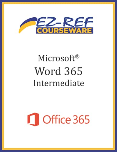 Stock image for Microsoft Word 365 - Intermediate: Student Manual (Black & White) for sale by GreatBookPricesUK