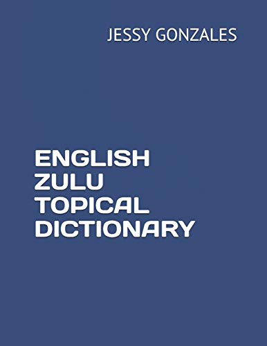 Imagen de archivo de English Zulu Topical Dictionary a la venta por GreatBookPrices