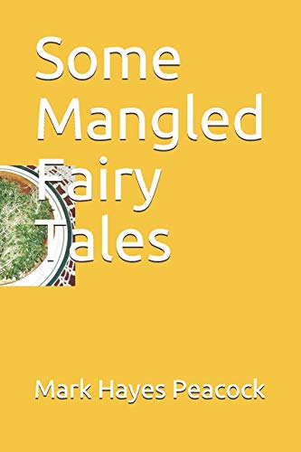 Beispielbild fr Some Mangled Fairy Tales zum Verkauf von PBShop.store US