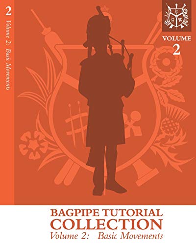 9798635883365: Bagpipe Tutorial Collection: Volume 2: Basic Movements (Harris Piping Bagpipe Tutorial Collection)