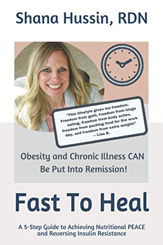 9798636298410: Fast To Heal: A 5-Step Guide to Achieving Nutritional PEACE and Reversing Insulin Resistance