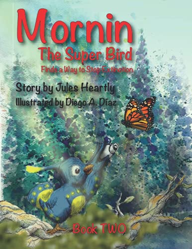 Beispielbild fr Mornin The Super Bird: Mornin Finds a Way to Stop Extinction zum Verkauf von ALLBOOKS1