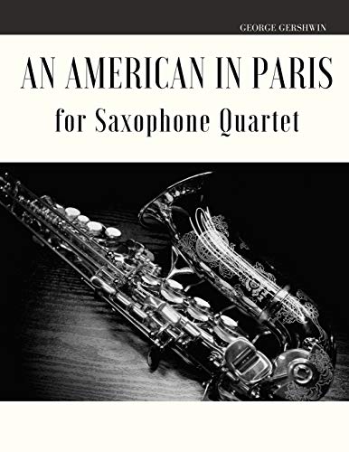 Stock image for An American in Paris for Saxophone Quartet for sale by PBShop.store US