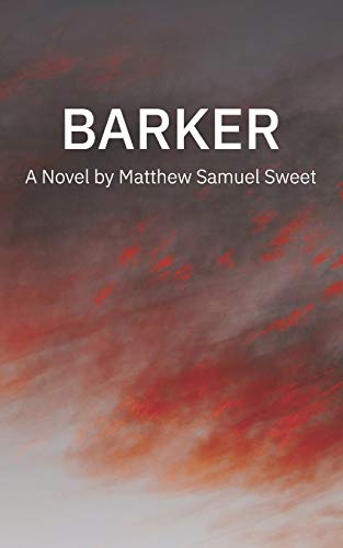 Stock image for Barker: A Novel for sale by California Books