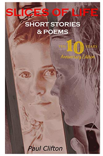 9798636827429: Slices of Life - Short Stories & Poems