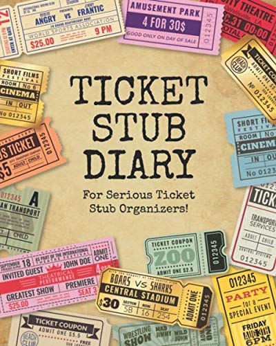 Imagen de archivo de Ticket Stub Diary - For Serious Ticket Stub Organizers!: The perfect scrapbook to organize your ticket collection from movies, concerts, theater shows and sports games! a la venta por Half Price Books Inc.