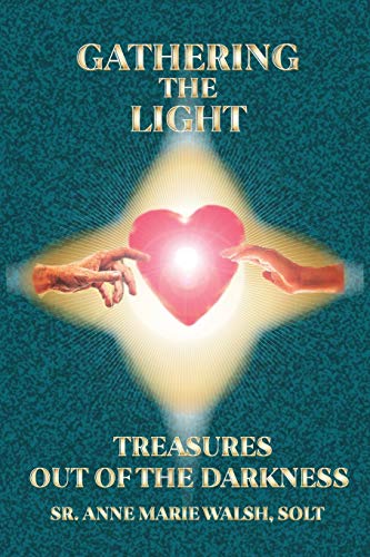 Beispielbild fr Gathering the Light: Treasures Out of the Darkness zum Verkauf von Better World Books