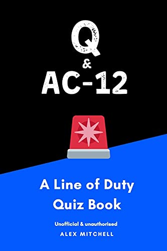 Stock image for Q & AC-12: A Line of Duty Quiz Book for sale by AwesomeBooks